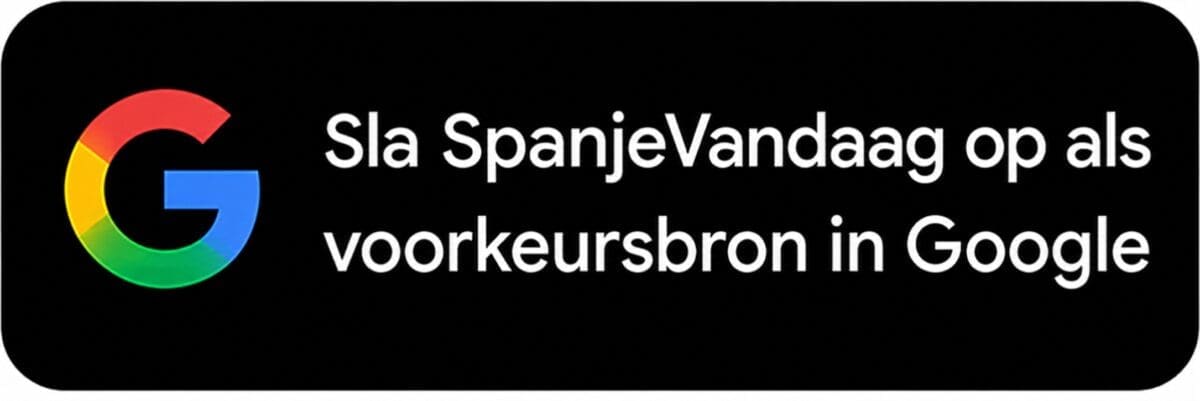 Stel SpanjeVandaag in als voorkeursbron in Google en mis geen actueel Spanje nieuws meer 1